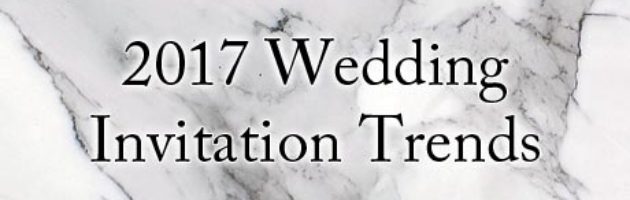 2017 Wedding Invitation Trends